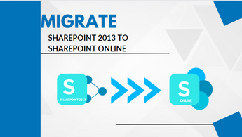 Migrate SharePoint 2013 to SharePoint Online