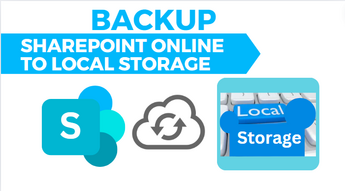 Solution for Back up SharePoint Online to Local Storage