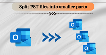 How to Split PST File into Smaller Parts?