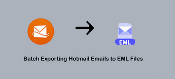 Batch Exporting Hotmail Emails to EML Files