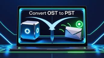 Convert OST to PST with Latest Features and Methods