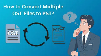 Convert Multiple OST Files to PST | Direct solution