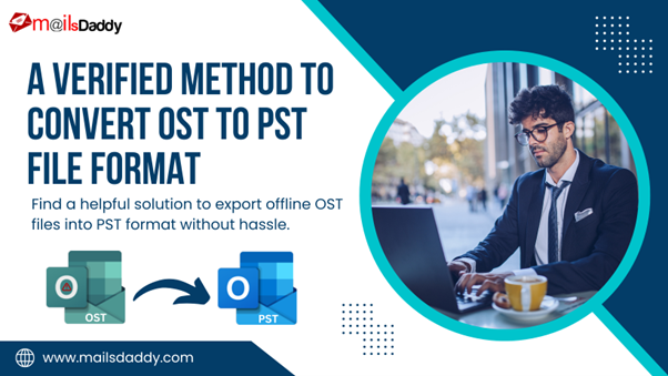 A Verified Method to Convert OST to PST File Format